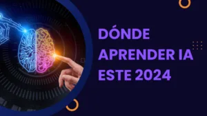 Dónde aprender IA este 2024
