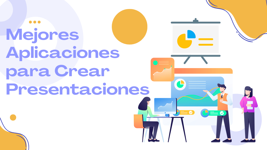 Mejores Aplicaciones para Crear Presentaciones