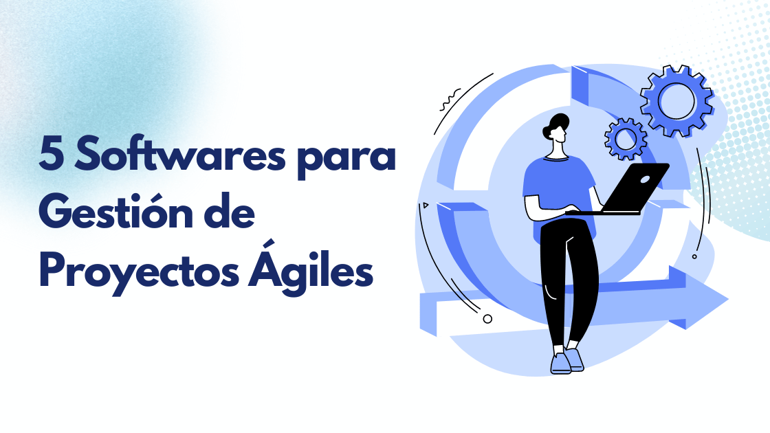 5 Agile Project Management Softwares